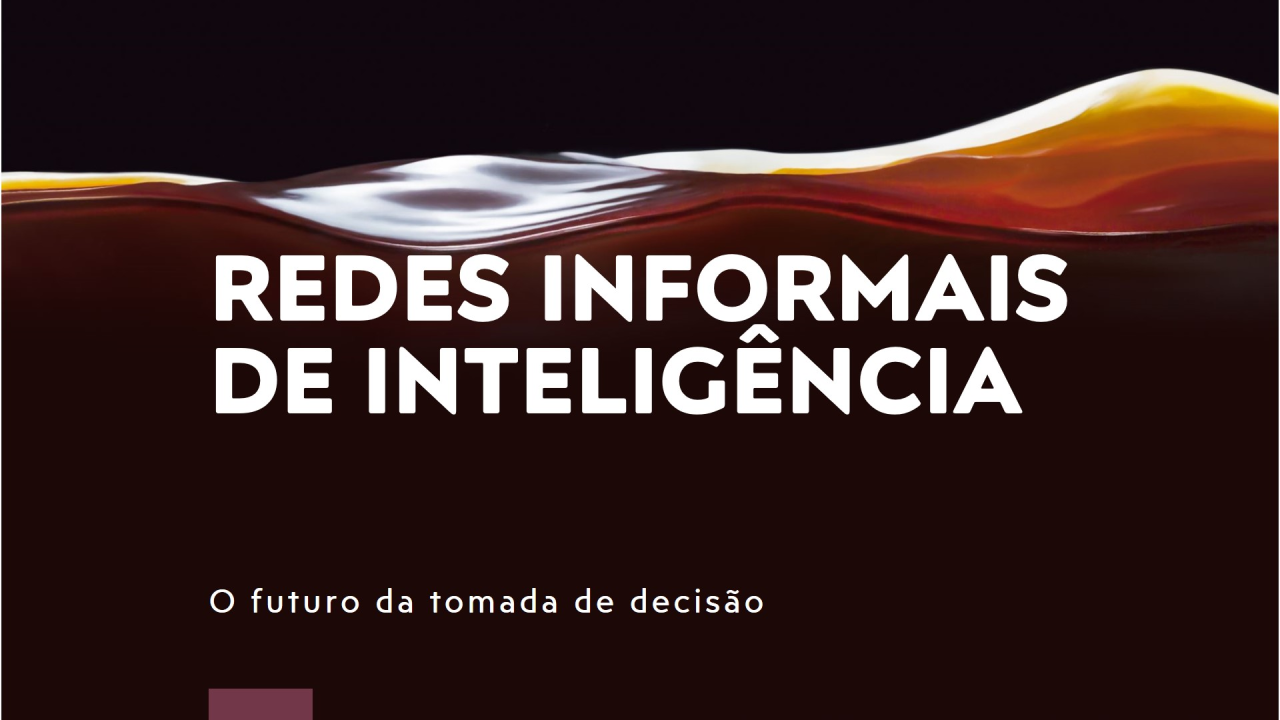 O Futuro da Tomada de Decisão: Redes Informais de Inteligência e Cognição Aumentada
